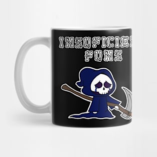 Insufficient Funs Mug